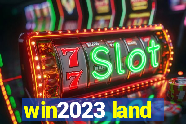 win2023 land